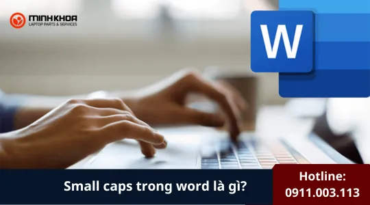 Small Caps Trong Word Là Gì (1)