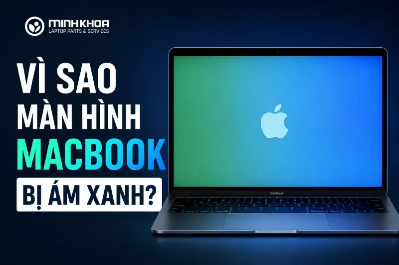 Màn Hình Macbook Bị ám Xanh (7)