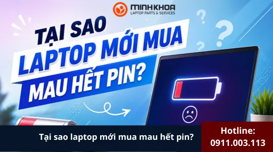 Tại Sao Laptop Mới Mua Mau Hết Pin (3)