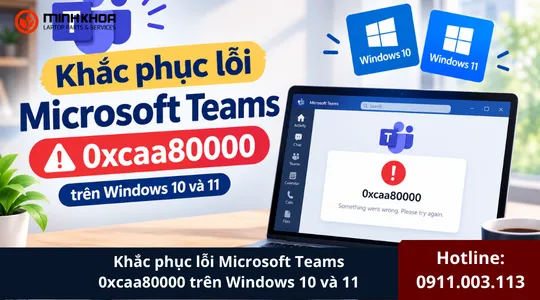 Khắc Phục Lỗi Microsoft Teams 0xcaa80000 Trên Windows 10 Và 11 (14)