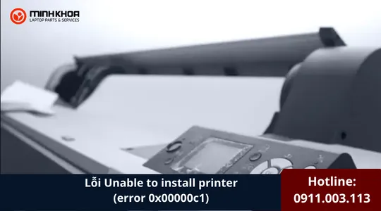Lỗi Unable To Install Printer (error 0x00000c1) (1)