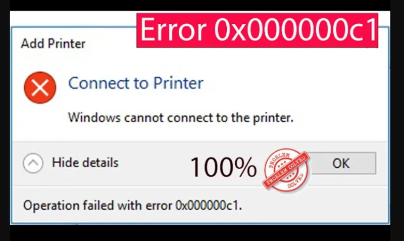 Lỗi Unable To Install Printer (error 0x00000c1) (12)