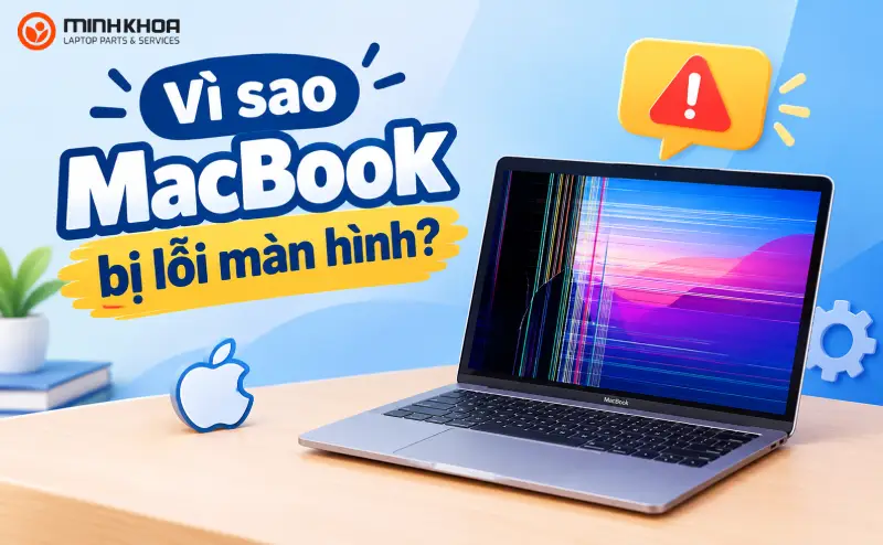 Lỗi Màn Hình Macbook Nguyên Nhân, Dấu Hiệu Và Cách Khắc Phục (2)